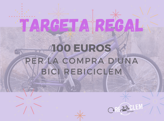 Tarja-Regal 100 euros en la compra Bici Rebiciclem